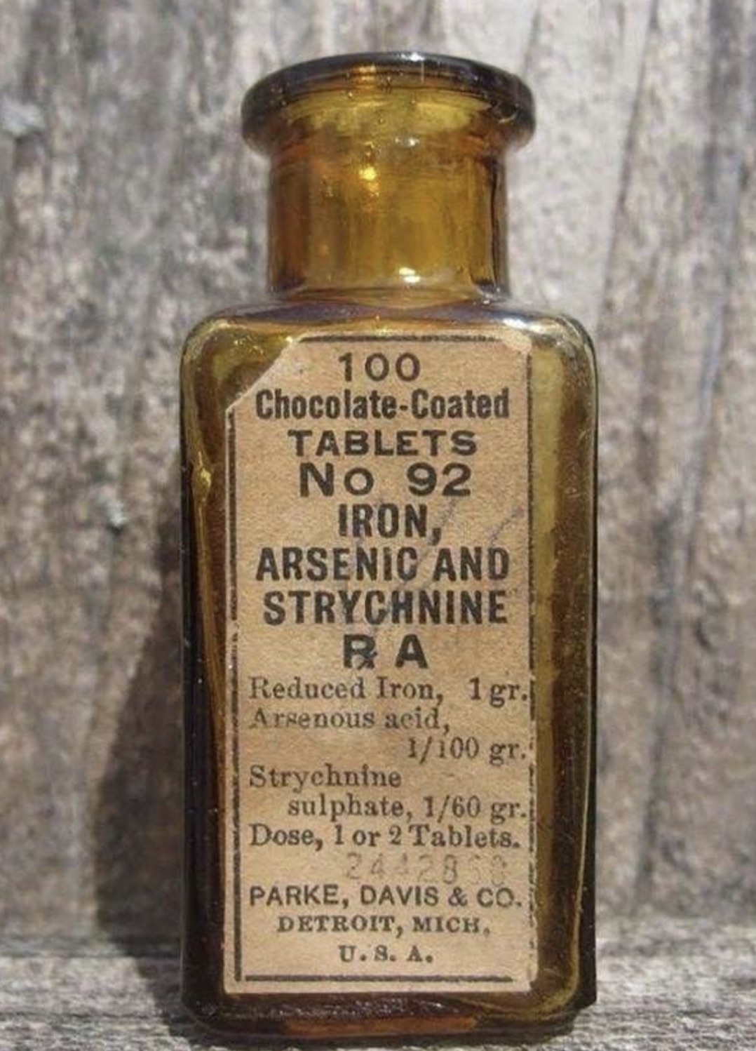 crazy old medicine - 100 ChocolateCoated Tablets No 92 Iron, Arsenic And Strychnine Ra Reduced Iron, 1 gr. Arsenous acid, Strychnine 1100 gr. sulphate, 160 gr. Dose, 1 or 2 Tablets. 244285 Parke, Davis & Co. Detroit, Mich U.S. A.